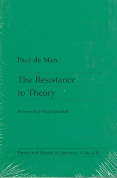 The resistance to theory / Paul de Man ; foreword by Wlad Godzich.