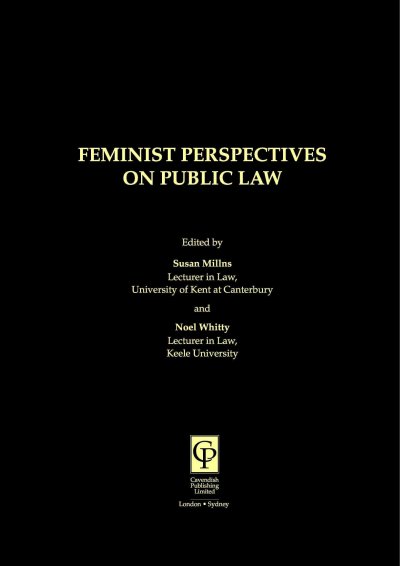 Feminist perspectives on public law / edited by Susan Millns and Noel Whitty.