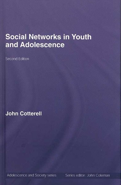 Social networks in youth and adolescence / John Cotterell.