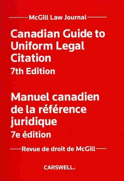 Canadian guide to uniform legal citation = Manuel canadien de la référence juridique.