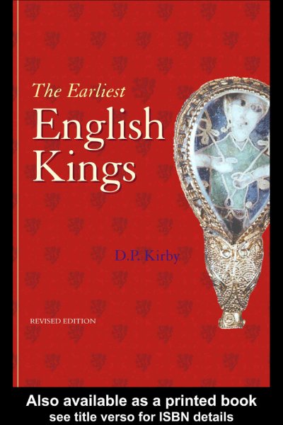 The earliest English kings / D.P. Kirby.