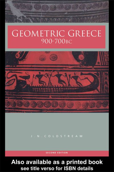 Geometric Greece : 900-700 BC / J.N. Coldstream.