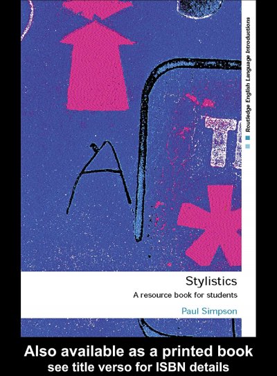 Stylistics [electronic resource] : a resource book for students / Paul Simpson.