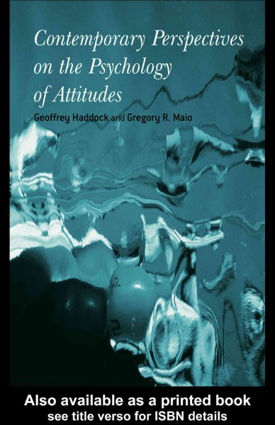 Contemporary perspectives on the psychology of attitudes / edited by Geoffrey Haddock and Gregory R. Maio.