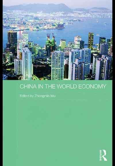 China in the world economy / edited by Zhongmin Wu.