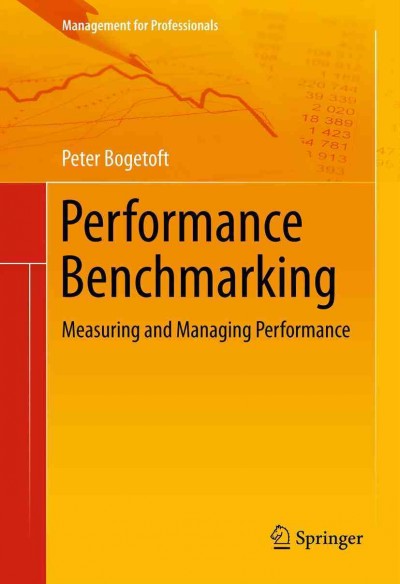 Performance benchmarking [electronic resource] : measuring and managing performance / Peter Bogetoft.