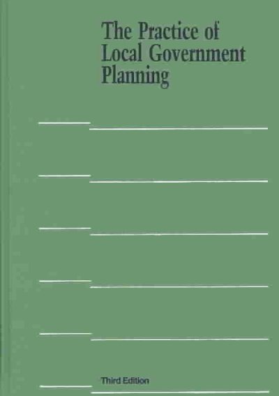 The practice of local government planning / editors, Charles J. Hoch, Linda C. Dalton, Frank S. So.