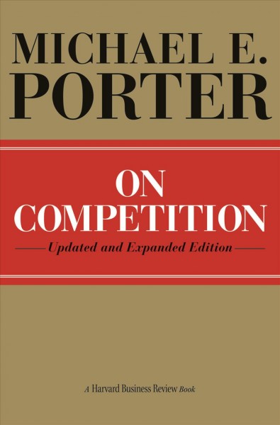 On competition / Michael E. Porter.