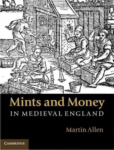 Mints and Money in Medieval England.