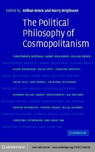 The political philosophy of cosmopolitanism / edited by Gillian Brock and Harry Brighouse.