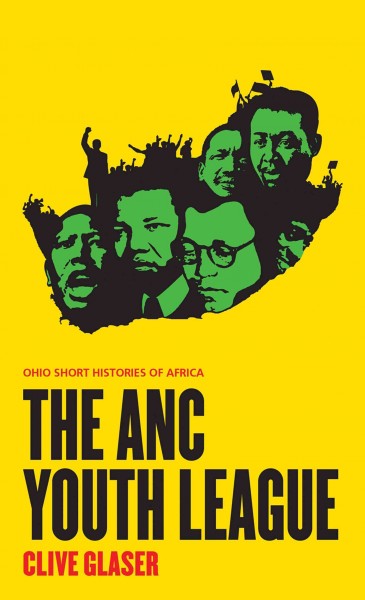 The ANC Youth League / Clive Glaser.