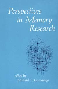 Perspectives in memory research / edited by Michael S. Gazzaniga.
