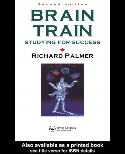 Brain train : studying for success / Richard Palmer.