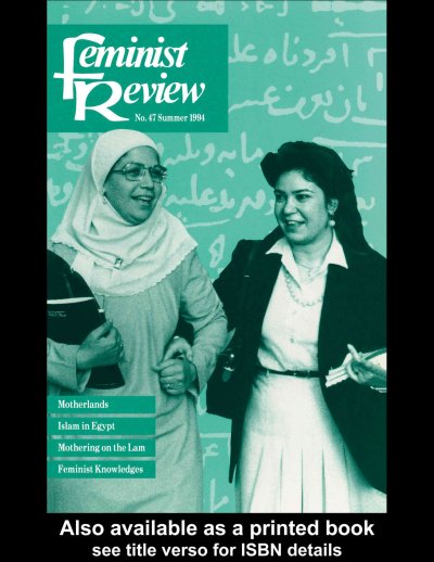Feminist review. issue 47 / edited by The Feminist Review Collective.