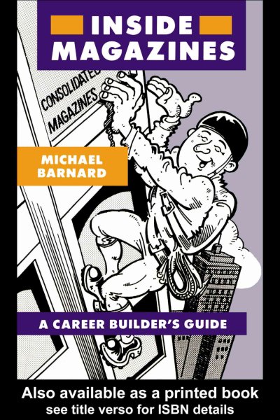 Inside magazines : a career builder's guide / Michael Barnard.
