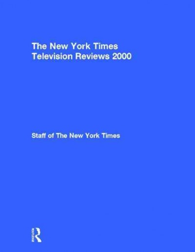 The New York times television reviews [electronic resource].