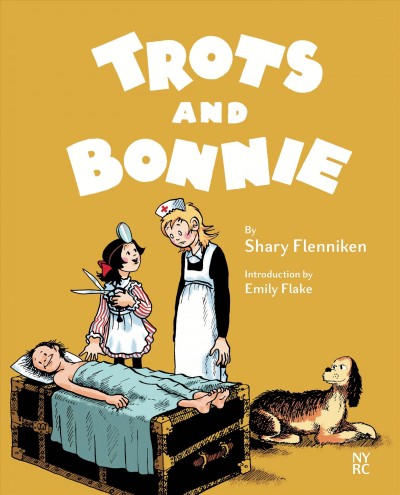 Trots and Bonnie / by Shary Flenniken ; introduction by Emily Flake ; edited by Norman Hathaway.