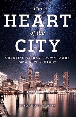 Heart of the City / Garvin Alexander.