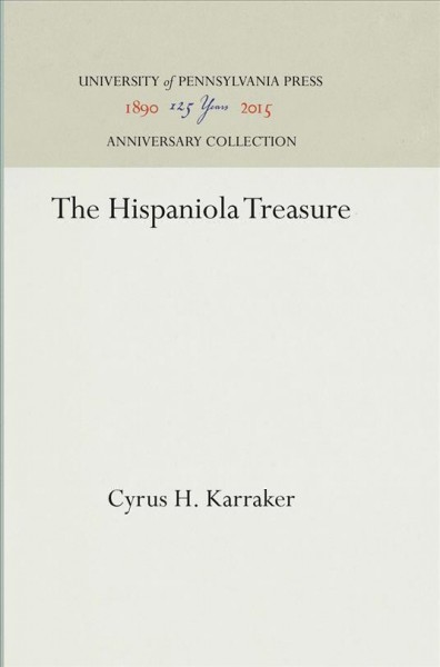 The Hispaniola Treasure / Cyrus H. Karraker.