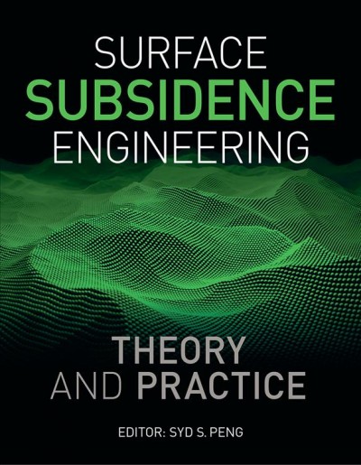 Surface Subsidence Engineering [electronic resource] : Theory and Practice / Syd S. Peng (editor).