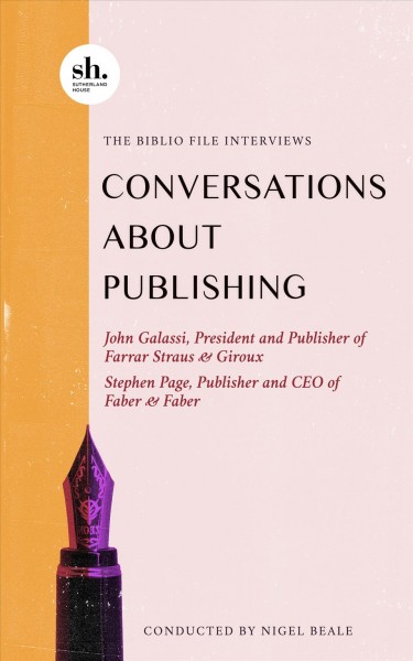 BIBLIO FILE : conversations about publishing.