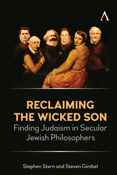 Reclaiming the Wicked Son [electronic resource] : finding the judaism in secular jewish philosophers.