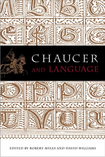 Chaucer and language [electronic resource] : essays in honour of Dougas Wurtele / edited by Robert Myles and David Williams.