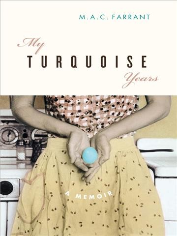 My turquoise years [electronic resource] / M.A.C. Farrant.