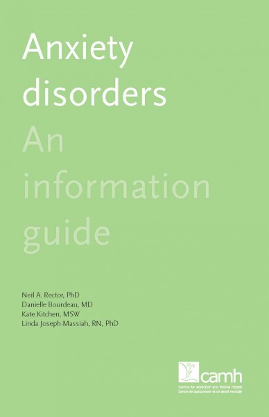 Anxiety disorders [electronic resource] : an information guide / Neil A. Rector ... [et al.].