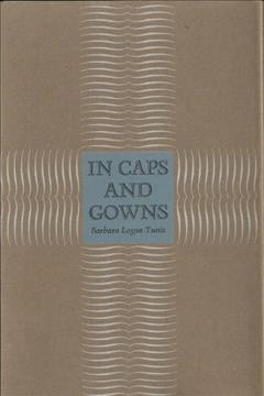 In caps and gowns : the story of the School for Graduate Nurses, McGill University, 1920-1964 / Barbara Logan Tunis.