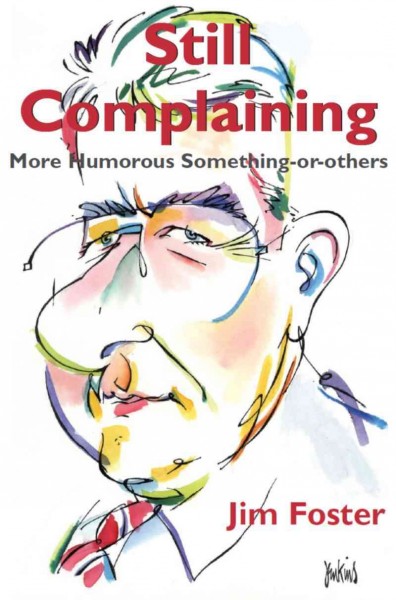 Still complaining [electronic resource] / by Jim Foster.