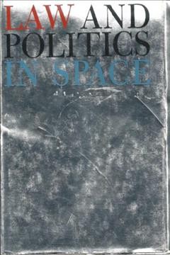 Law and politics in space : specific and urgent problems in the law of outer space. Proceedings / edited by Maxwell Cohen.