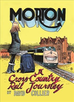 Morton : a cross-country rail journey / by David Collier.