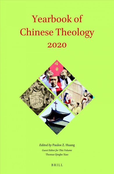 Yearbook of Chinese Theology. 2020 / edited by Paulos Z. Huang.