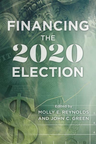Financing the 2020 Election [electronic resource].