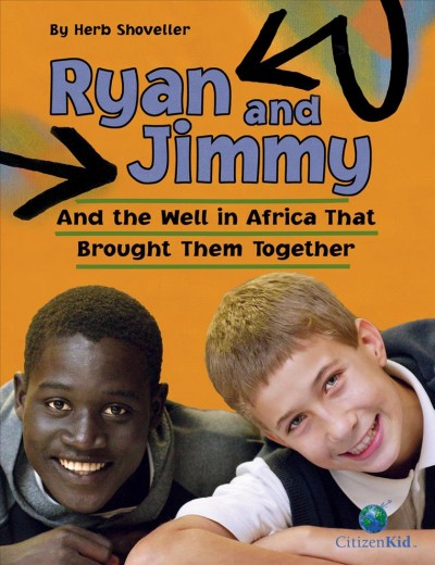 Ryan and Jimmy : and the well in Africa that brought them together.