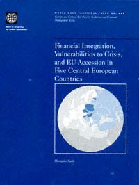 Financial integration, vulnerabilities to crisis, and EU accession in five central European countries [electronic resource] / Mustapha Nabli.