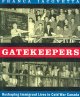 Gatekeepers : reshaping immigrant lives in Cold War Canada  Cover Image