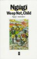 Weep not, child  Cover Image