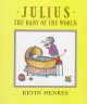 Julius, the baby of the world  Cover Image