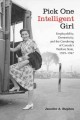 Pick one intelligent girl employability, domesticity, and the gendering of Canada's welfare state, 1939-1947  Cover Image