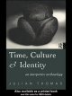 Time, culture, and identity an interpretative archaeology  Cover Image