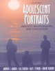 Adolescent portraits : identity, relationships, and challenges  Cover Image