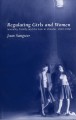 Regulating girls and women : sexuality, family, and the law in Ontario, 1920-1960  Cover Image