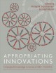 Appropriating innovations : entangled knowledge in Eurasia, 5000-1500 BCE  Cover Image