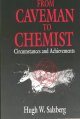 Go to record From caveman to chemist : circumstances and achievements