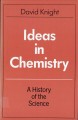 Go to record Ideas in chemistry : a history of the science
