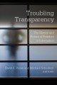 Troubling transparency : the Freedom of Information Act and beyond  Cover Image