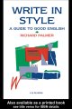 Write in style : a guide to good English  Cover Image