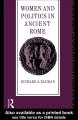 Women and politics in ancient Rome  Cover Image